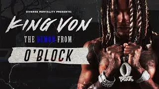 KING VON: THE DEMON FROM O'BLOCK (Documentary)