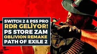 SWITCH 2 ve PS5 PRO: RDR Geliyor, Yine Zam / Akşam Üssü 