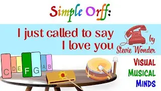 I just called to say I love you arranged for Orff Instruments