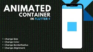 Flutter Tutorial - Animated Container in Flutter.