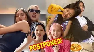 BLACKPINK OST & MUSIC VIDEO HAS BEEN POSTPONED, JENNIE & ROSÉ HANG OUT WITH CK FAMILY|SHIMIHAZE,DEB