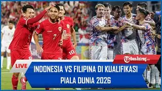 🔴LIVE: TIMNAS MALAM INI! Indonesia Vs Filipina di Kualifikasi Piala Dunia 2026