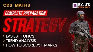 CDS Maths Complete Preparation Strategy I Score 75 + in CDS Maths I CDS 2023 Maths Preparation