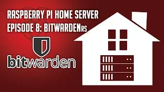 Raspberry Pi Home Server Episode 8: BitWardenRS - Password Manager with Remote Access