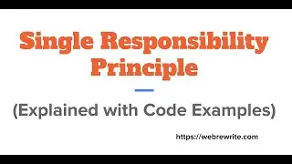 Single Responsibility Principle | SOLID Principles