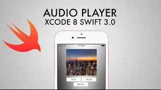 How To Create An Audio Player In xCode 8 (Swift 3.0)