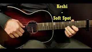 How to play Keshi - Soft Spot // Acoustic Guitar Lesson - Tutorial