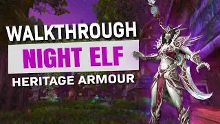 Night Elf Heritage Armor Quest Walkthrough & Cutscenes - WoW Patch 10.1.7 | LazyBeast