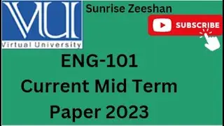 Eng101 Current Mid-Term Paper 2023 || Eng101 Preparation Mid-Term 2023