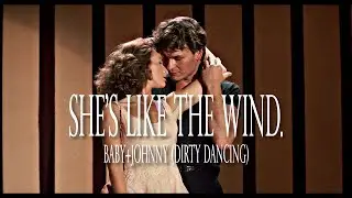 She's Like the Wind- Baby+Johnny (Dirty Dancing 1987)