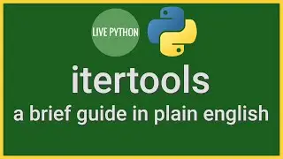 itertools in Python 3: A brief guide to giving your iteration maximum leverage