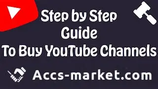 How to Buy YouTube Channels on the Accs-Market (Step by Step Guide)