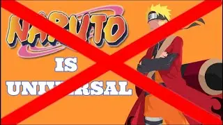 DEBUNKING UNIVERSAL NARUTO