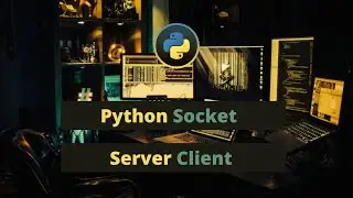 Socket in python Create Server & Handle multiple Clients [ Multi-Threading ]