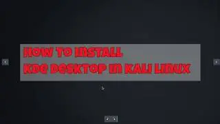 How To Install KDE on Kali Linux 2017.3