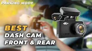 Best Dash Cam Front and Rear with Parking Mode - Stay Alert Always