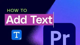 How to Add Text in Premiere Pro