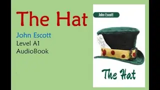 The Hat - John Escott - English Audiobook Level A1