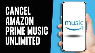 How to Cancel Amazon Prime Music Unlimited