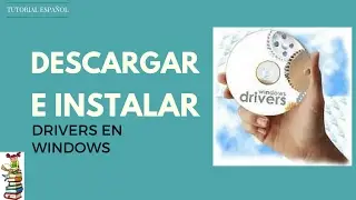 TUTORIAL - DESCARGAR E INSTALAR TODO TIPO DE DRIVERS PARA WINDOWS - ESPAÑOL 2017
