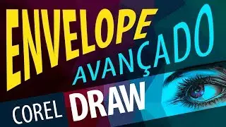 COMO FAZER O EFEITO ENVELOPE NO COREL DRAW - Ferramenta Envelope - Curso de Corel Draw 2017, X8, X7