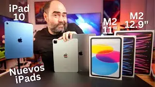 iPad Pro M2 y iPad 10. Todo lo NUEVO