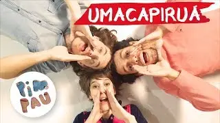 PIM PAU • UMACAPIRUÁ (Canción de Ronda)