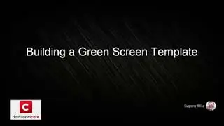 Building a Green Screen Template in Darkroom Core