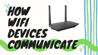 How Wifi Devices Communicate With Each Other