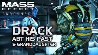 Mass Effect Andromeda - Drack Opens Up About His Past & Granddaughter