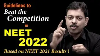 Guidelines to Beat the Competition in NEET 2022 | based on NEET 2021 Result