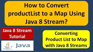 How to Convert productList to a Map Using Java 8 Stream? | Java 8 Streams Tutorial