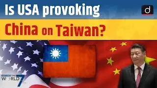 China Taiwan Tension I Taiwan Straits Crisis I China Vs USA I Drishti IAS I Around The World