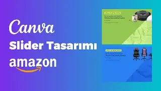 Canva ile Amazon Tarzı Slider Tasarlıyoruz!