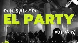 Don Salcedo - El Party [OUT NOW]
