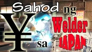 Sahod ng Welder sa Japan | Japan Welder Salary | Salary of OFW Welder | Sahod sa Japan