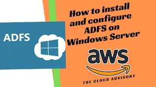 How to install and configure ADFS on Windows Server