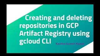 Creating and deleting repositories in GCP Artifact Registry using gcloud CLI