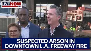 Massive LA I-10 freeway fire likely arson, California Gov. Newsom says | LiveNOW from FOX