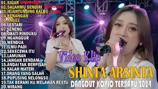 DANGDUT KOPLO TERBARU 2024 🌸 FULL ALBUM SHINTA ARSINTRA TERBARU 2024 🌸 SIGAR, SALAHMU SENDIRI