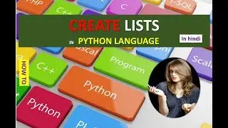 CREATE LISTS IN PYTHON | CREATE LISTS | HOW TO CREATE LISTS IN PYTHON HINDI URDU