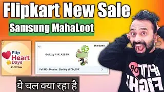 Flipkart Flip Heart Days Sale Start | Samsung MahaLoot Offer In Flip Heart Days Sale on Flipkart