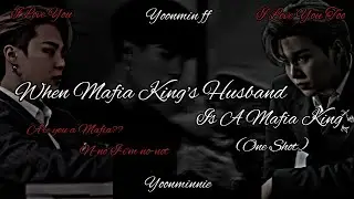 When a Mafia King's Husband is  Mafia King|Yoonminff (Oneshot) |#bts#yoonminff#viralvideo|Yoonminnie