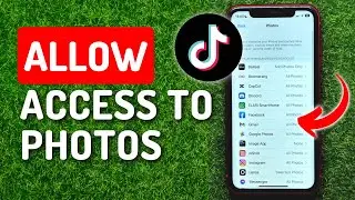 How To Allow TikTok App Access To Photos on iPhone