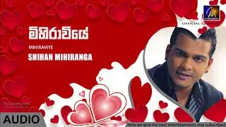 Mihiraviye - Shihan Mihiranga | Official Audio | MEntertainments