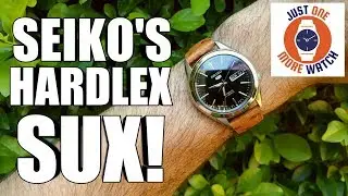 SEIKO'S HARDLEX SUX!!  But my mod doesn't go to plan....