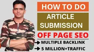 How to Do Article Submission in SEO | Article Submission Sites List | Off Page SEO New Techniques