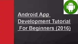 Android Development Tutorial  For Beginners (2016)