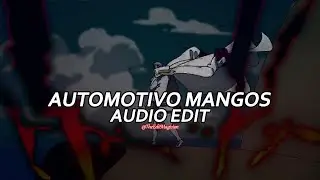 DJ BRZ 013 - AUTOMOTIVO MANGOS [ AUDIO EDIT ]