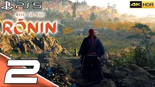 Rise of the Ronin | #2 | Подробное прохождение | 4k HDR